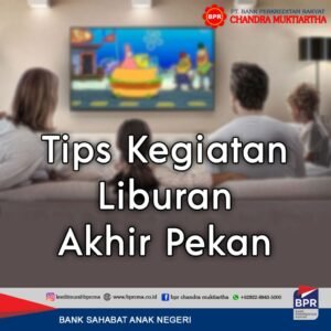 Akhir Pekan yang Bermakna: Lebih dari Sekadar Melepas Penat