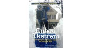 Cuaca Ekstrem Global: Realitas yang Semakin Mengkhawatirkan