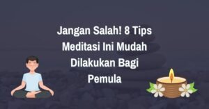 Meditasi untuk Pemula: Panduan Lengkap Menuju Ketenangan Batin