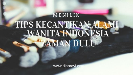 Rahasia Kecantikan Alami: Kilau Sehat dari Dalam dan Luar