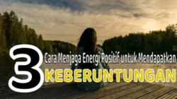 Membangun Benteng Kebahagiaan: Tips Ampuh Menjaga Energi Positif dalam Kehidupan Sehari-hari