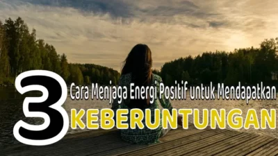 Membangun Benteng Kebahagiaan: Tips Ampuh Menjaga Energi Positif dalam Kehidupan Sehari-hari